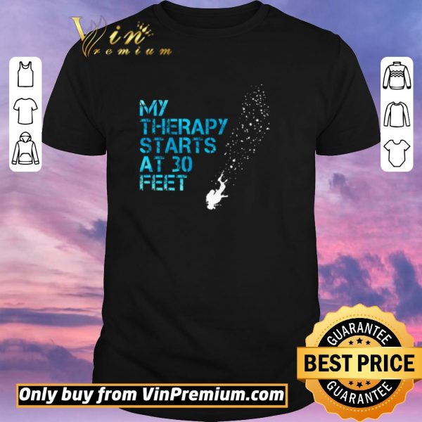 Nice Diver My Therapy Starts At 30 Feet shirt sweater