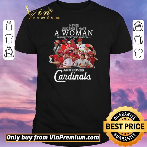 Top Never underestimate a woman who understands baseball and love St. Louis Cardinals shirt sweater
