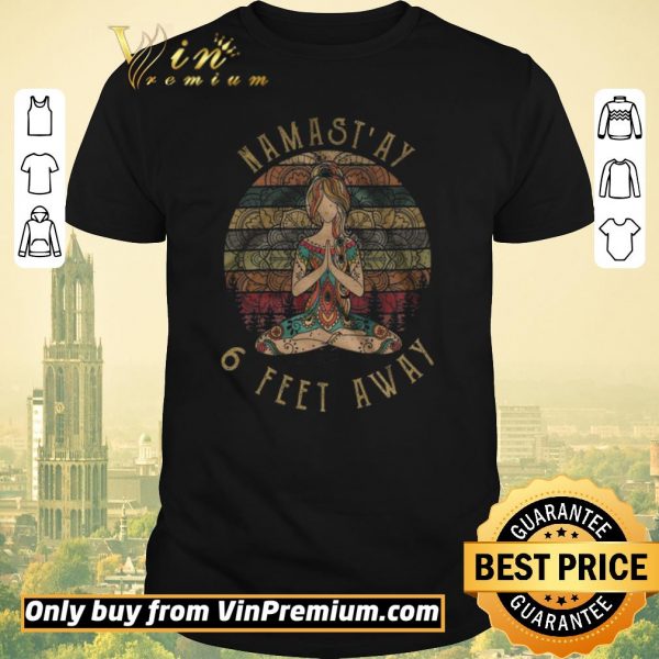 Nice Girl Yoga Namast'ay 6 Feet Away shirt sweater