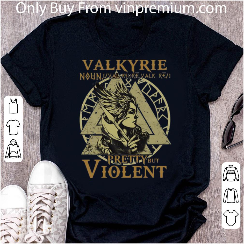 Top Valkyrie Pretty But Violent shirt