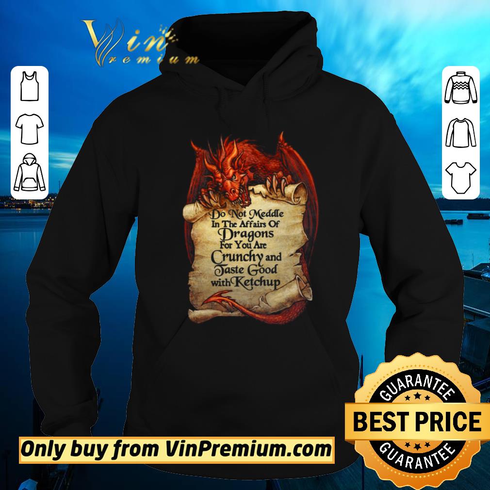 29bde1b6 nice do not meddle in the affairs of dragons for you are crunchy and taste good with ketchup shirt sweater 4 - Nice Do Not Meddle In The Affairs Of Dragons For You Are Crunchy And Taste Good With Ketchup shirt sweater