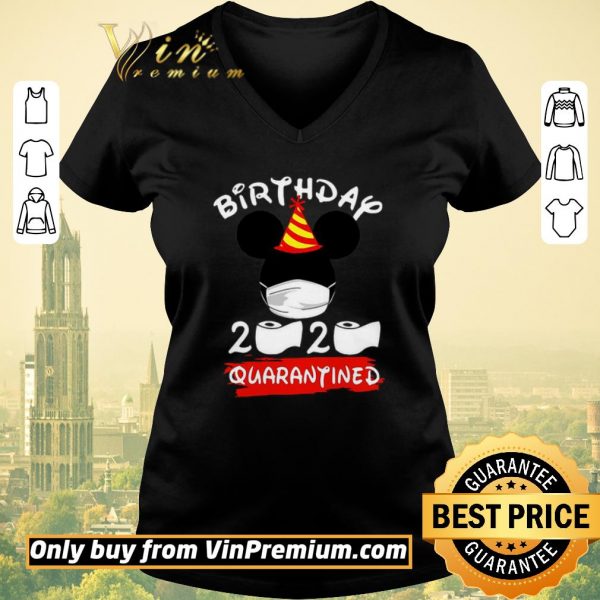 Nice Mickey Birthday 2020 Quarantined shirt sweater