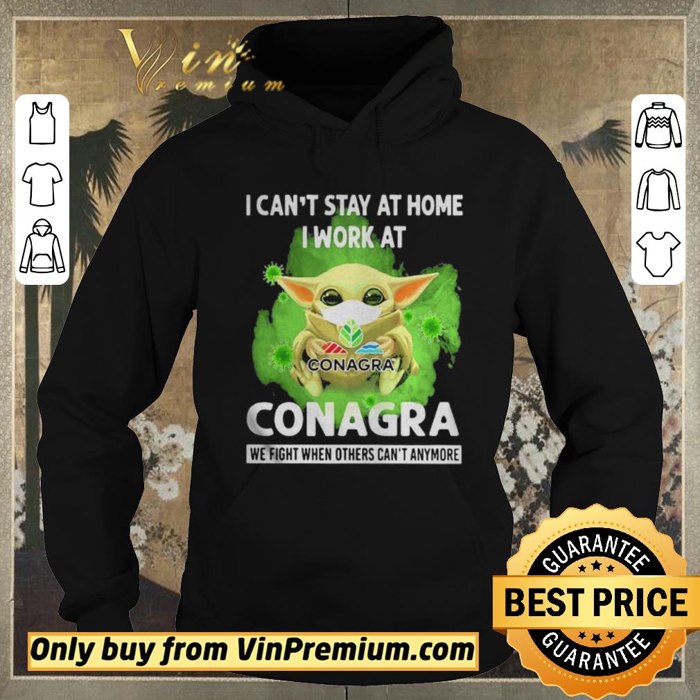 2bdbcafd original baby yoda i cant stay home i work at conagra we fight when others cant anymore shirt sweater 4 - Original Baby Yoda I cant stay home I work at Conagra we fight when others cant anymore shirt sweater