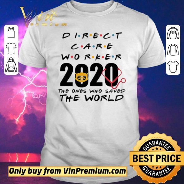 Premium Direct care worker 2020 the ones who saved the world shirt sweater