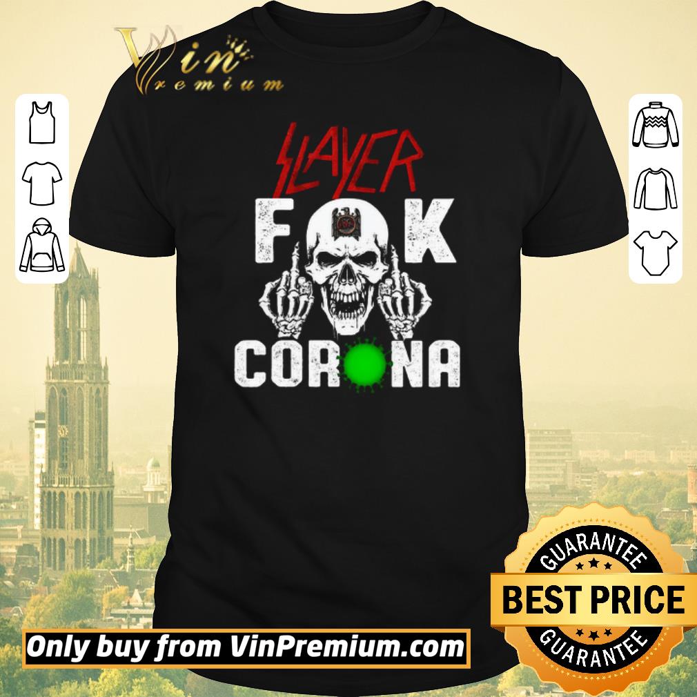 Awesome Slayer Fuck Corona shirt sweater