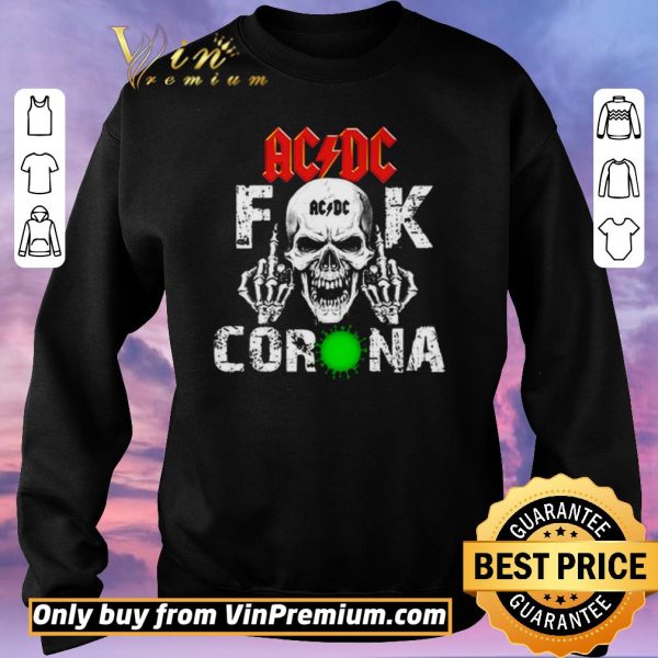 Funny ACDC Skullcap Fuck Corona shirt sweater