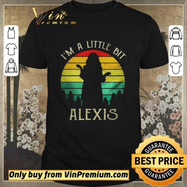 Funny Im a little bit Alexis vintage shirt sweater