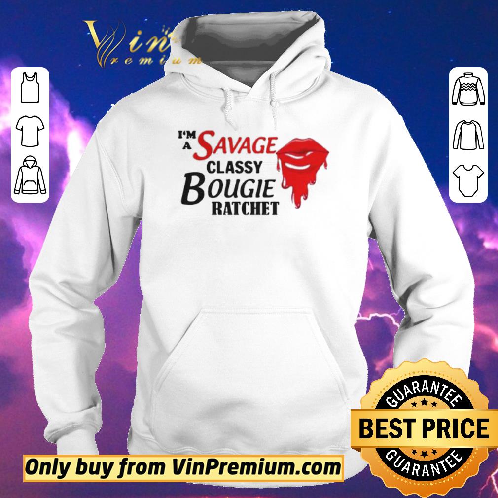 33c77dba top im a savage classy bougie ratchet shirt sweater 4 - Top Im A Savage Classy Bougie Ratchet shirt sweater
