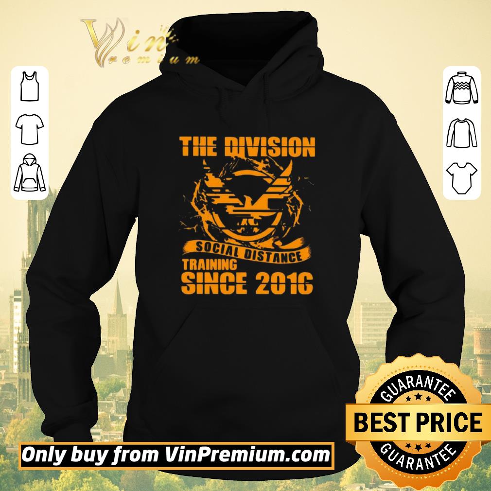 Original The division social distance training since 2016 shirt sweater 3428f20f original the division social distance training since 2016 shirt sweater 4 - Original The division social distance training since 2016 shirt sweater