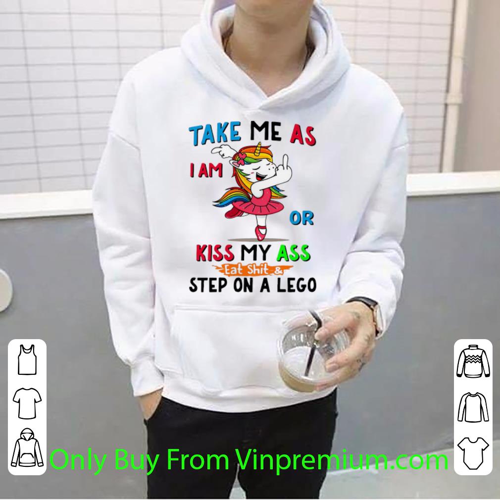 352245f1 great unicorn take me as i am or kiss my ass eat shit and step on a lego shirt 4 - Great Unicorn Take Me As I Am Or Kiss My Ass Eat Shit And Step On A Lego shirt