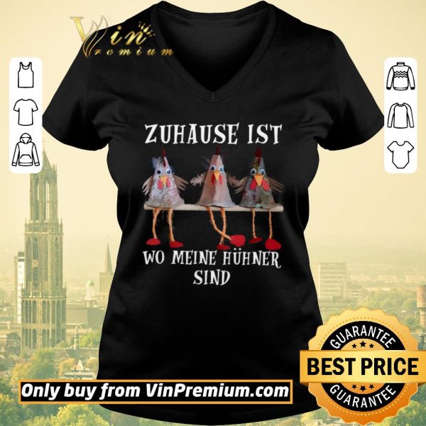 Hot Zuhause Ist Wo Meine Huhner Sind shirt sweater