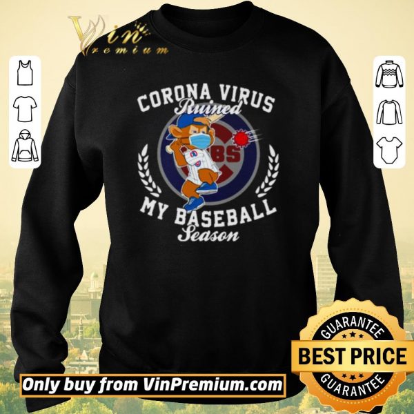 Pretty Chicago Cubs Corona Virus ruined my baseball season shirt sweater