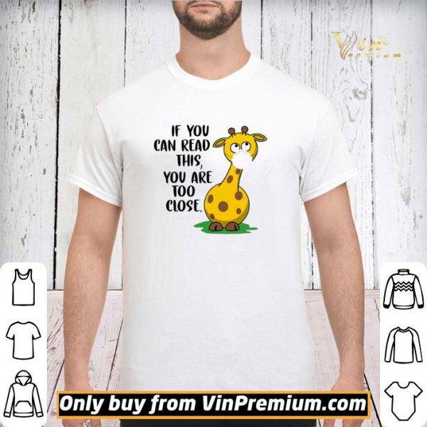 Giraffe Mask If You Can Read This You Are Too Close shirt sweater