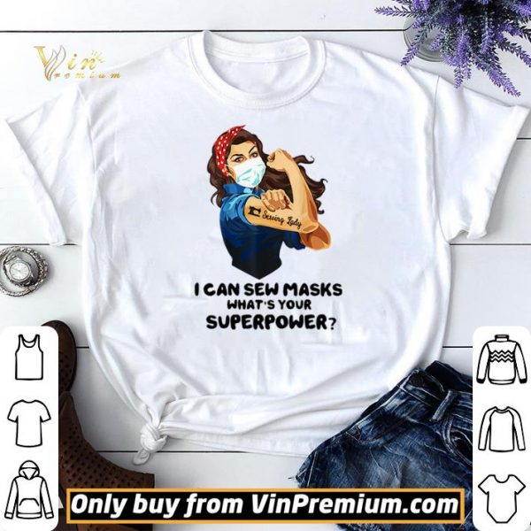 Strong woman tattoos Sewing Lady I can dew mask what’s your superpower shirt sweater