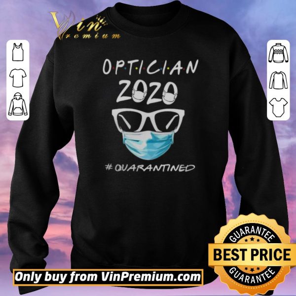 Top Optician 2020 quarantined shirt sweater