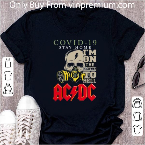 Top Skull Covid 19 Stay Home I’m On The Highway To Hell ACDC shirt