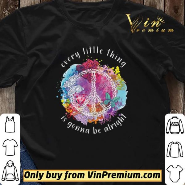 Butterfly Flower Watercolor Every Little Thing Is Gonna Be Alright shirt sweater
