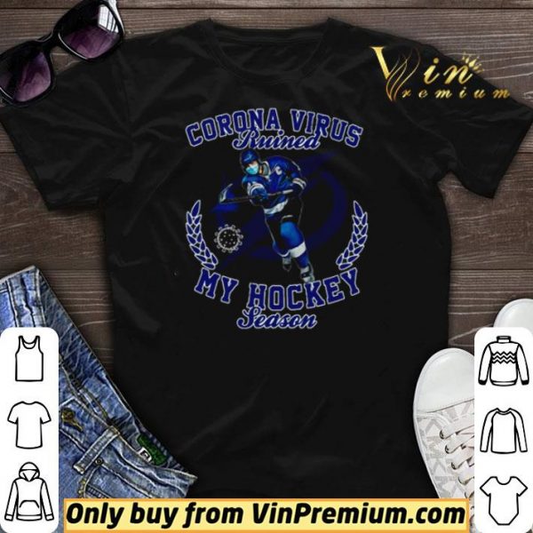 Tampa Bay Lightning Corona Virus ruined my hockey season shirt sweater