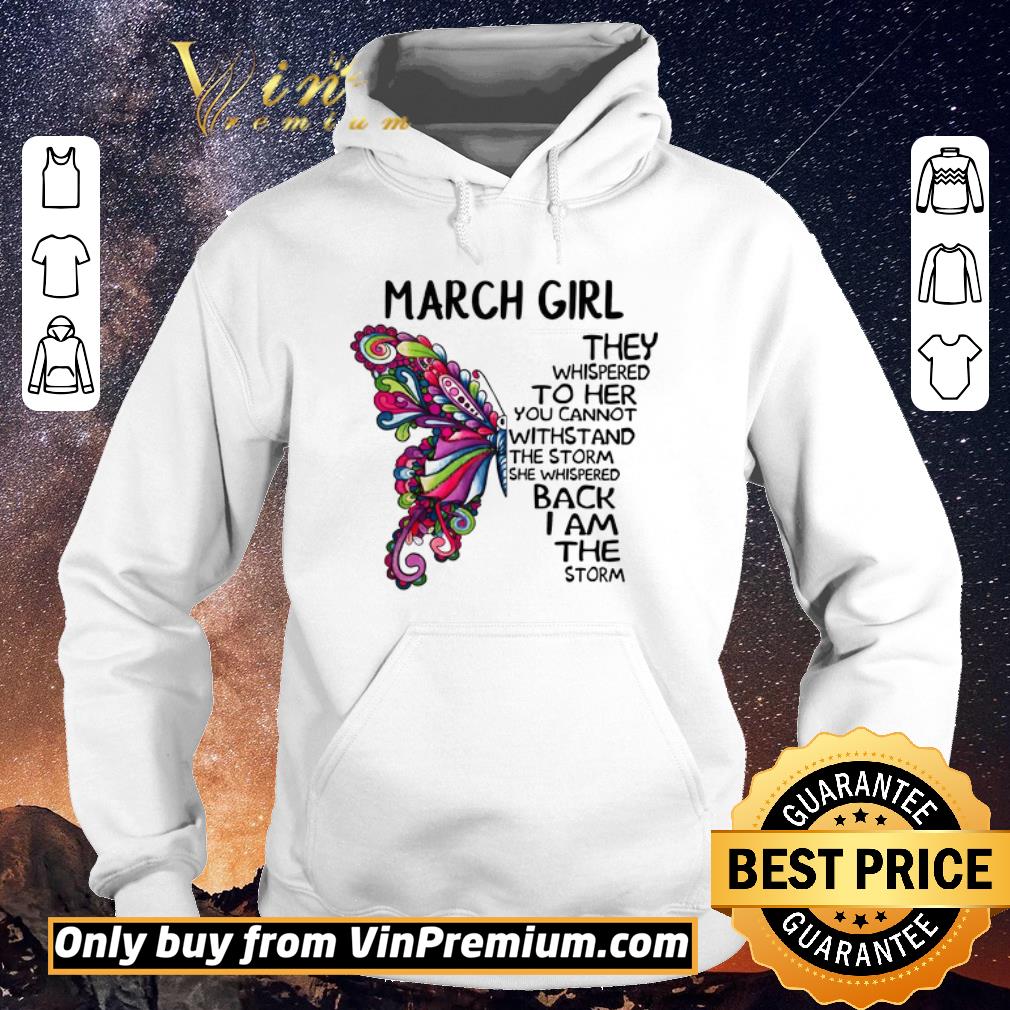 46572f68 nice march girl butterfly the whispered to her you cannot withstand shirt sweater 4 - Nice March girl Butterfly the whispered to her you cannot withstand shirt sweater