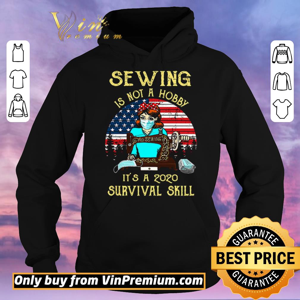 466cac61 original sewing is not a hobby it s a 2020 survival skill american flag shirt sweater 4 - Original Sewing is not a hobby it’s a 2020 survival skill American Flag shirt sweater