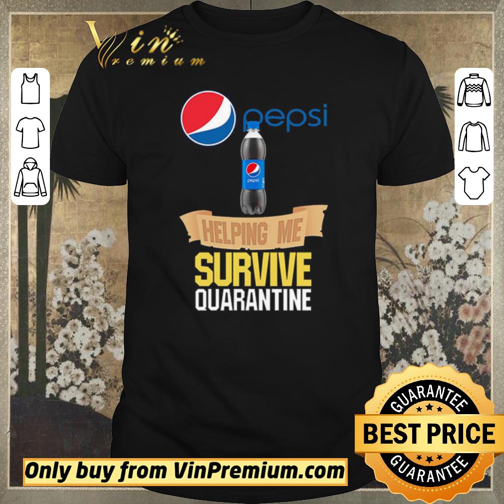 Nice Pepsi helping me survive quarantine shirt sweater