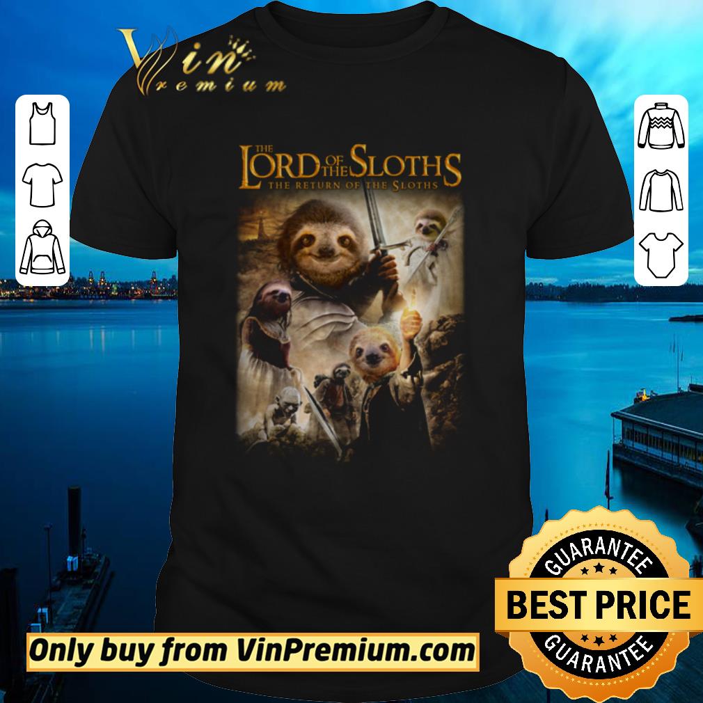 Nice The Lord Of The Sloths The Return Of The Sloths shirt sweater