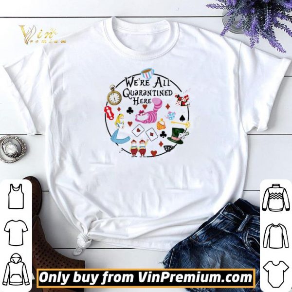 Cartoon Were All Quarantined Here shirt sweater