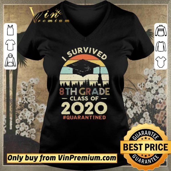 Pretty Vintage I Survived 8th Grade Class Of 2020 #quarantined shirt sweater
