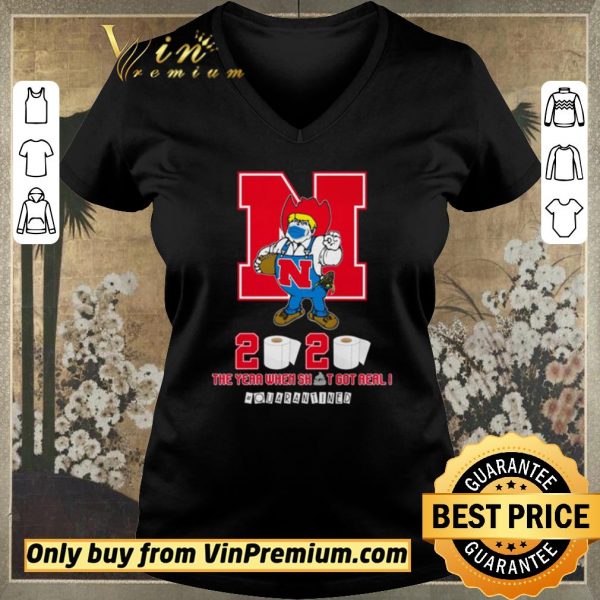 Nice Nebraska Cornhuskers the year when shit got real #quarantined shirt sweater