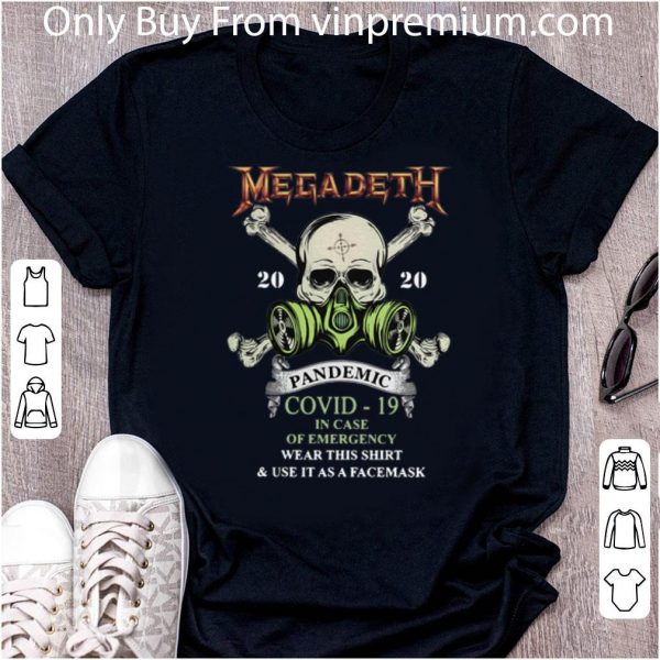 Awesome Megadeth 2020 Pandemic Covid-19 And In Case Of Emergency shirt