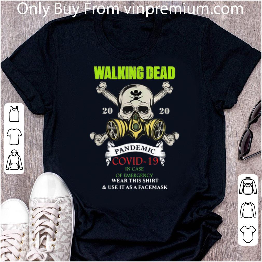 Awesome Walking Dead 2020 Pandemic Covid-19 And In Case Of Emergency shirt