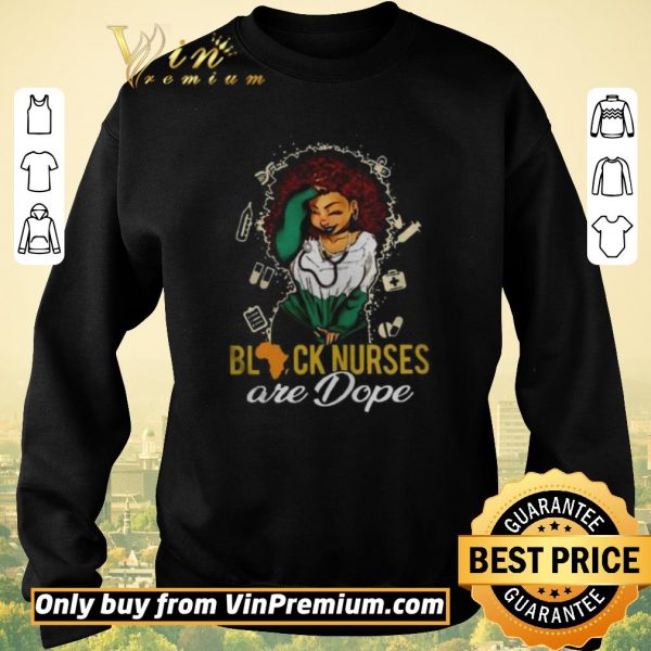 Pretty Black Nurses Are Dope Ladies shirt sweater