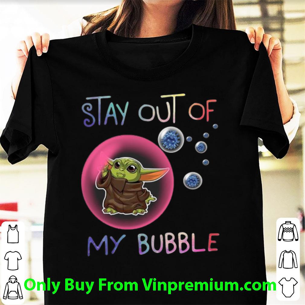 Great Star Wars Baby Yoda Stay Out Of My Bubble Coronavirus shirt