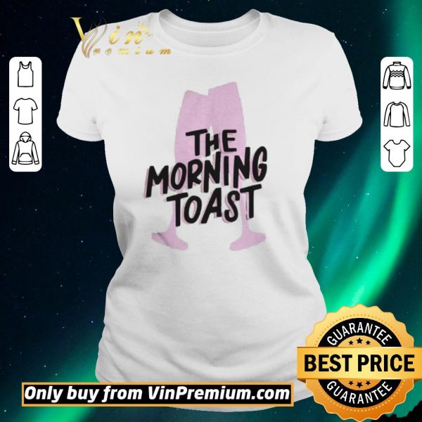 Top Morning toast shirt sweater