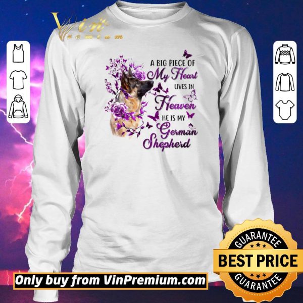 Funny Dog A Big Piece Of My Heart Lives In Heaven He Is My German Shepherd shirt sweater