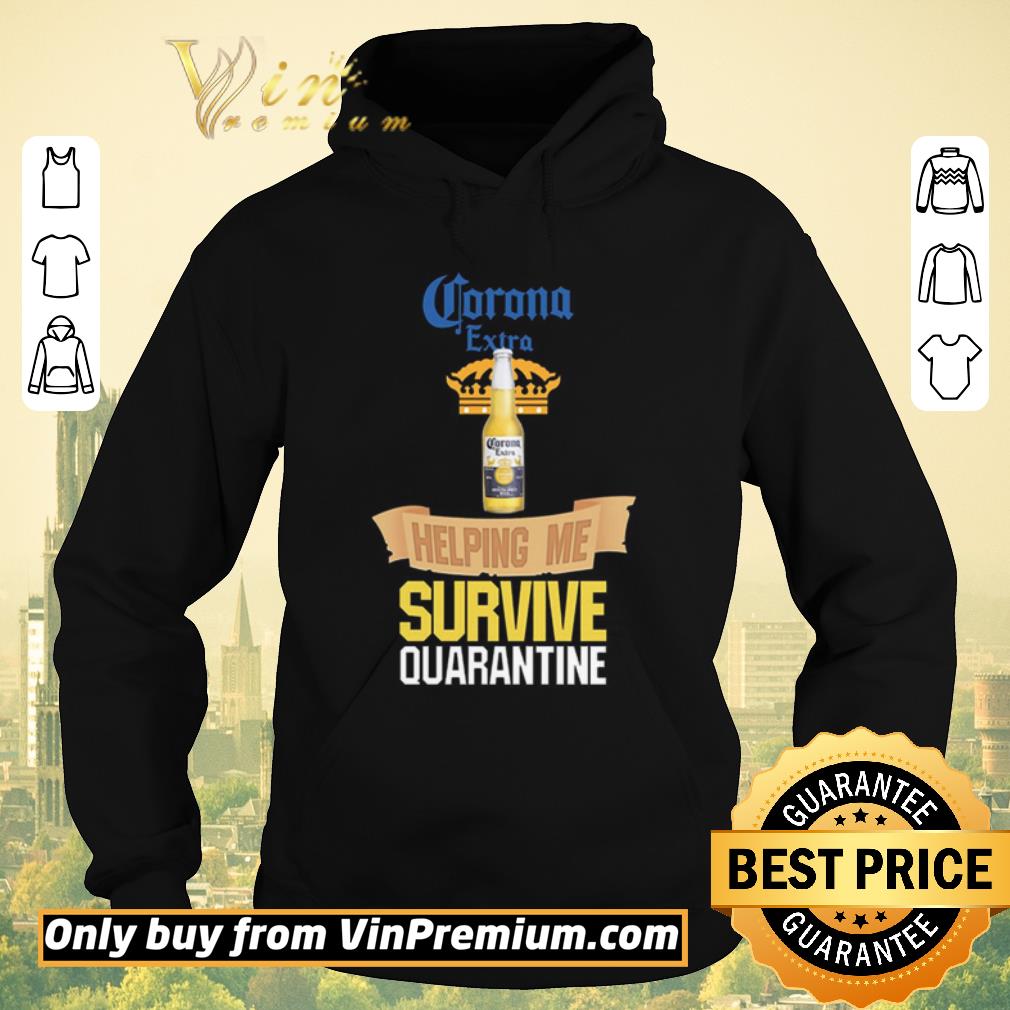54cd2ad6 nice corona extra beer helping me survive quarantine shirt sweater 4 - Nice Corona Extra Beer helping me survive quarantine shirt sweater