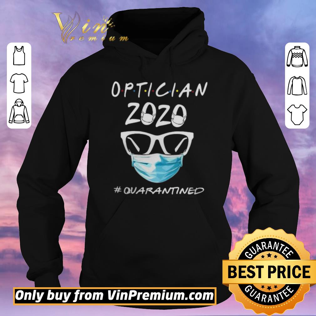 55839933 top optician 2020 quarantined shirt sweater 4 - Top Optician 2020 quarantined shirt sweater