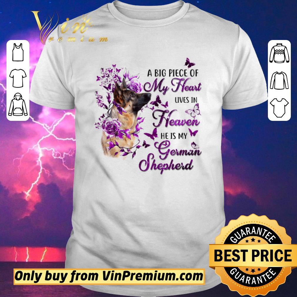 Funny Dog A Big Piece Of My Heart Lives In Heaven He Is My German Shepherd shirt sweater