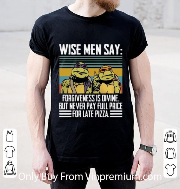 Nice Forgiveness Is Divine But Never Pay Full Price For Late Pizza shirt
