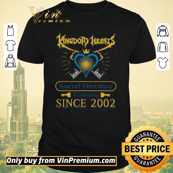 Nice Kingdom hearts social distance training since 2002 shirt sweater