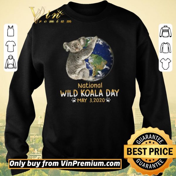 Nice Earth National Wild Koala Day May 3 2020 shirt sweater