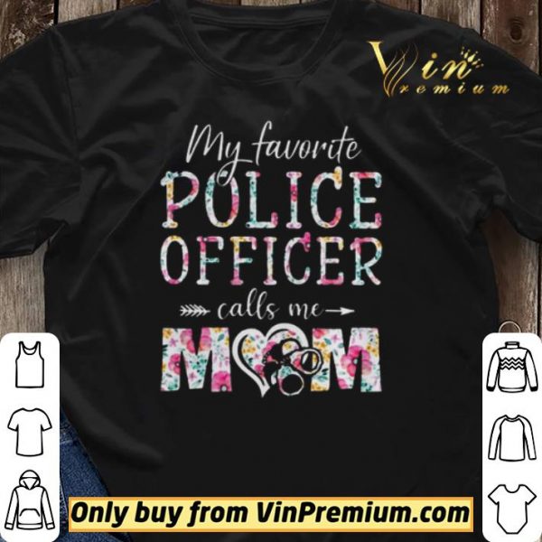 My favorite police officer calls me mom shirt sweater