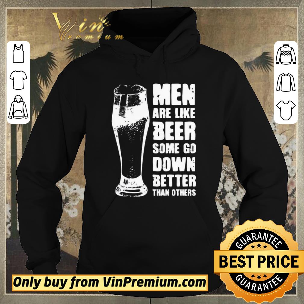 5d2245f2 nice men are like beer some go down better than others shirt sweater 4 - Nice Men Are Like Beer Some Go Down Better Than Others shirt sweater