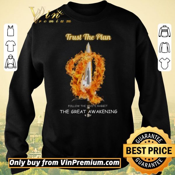 Hot Trust The Plan Follow The White Rabbit The Great Awakening shirt sweater