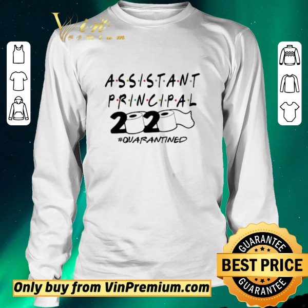 Hot Assistant principal 2020 quarantined shirt sweater