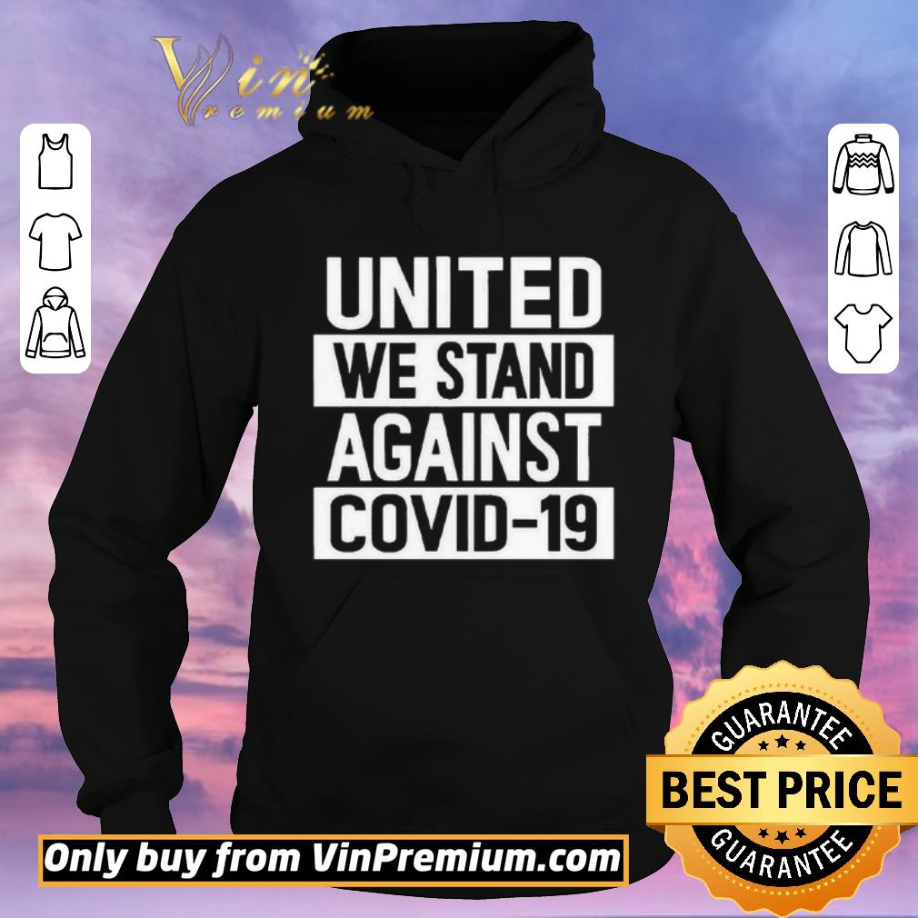 Premium United We Stand Against COVID-19 shirt sweater 62eb466d premium united we stand against covid 19 shirt sweater 4 - Premium United We Stand Against COVID-19 shirt sweater