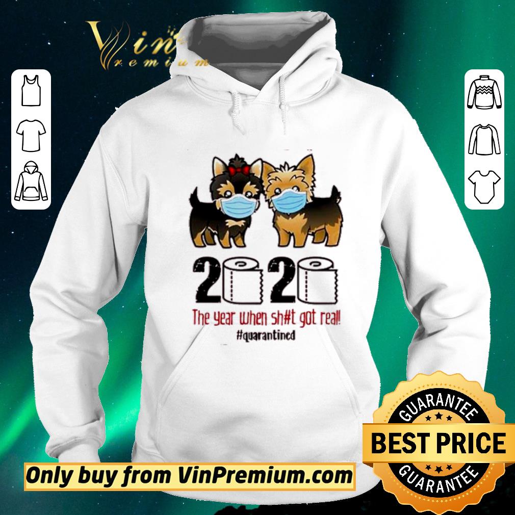 Premium Yorkshire Terrier 2020 The Year When Shit Got Real #Quarantined shirt sweater 6466223b premium yorkshire terrier 2020 the year when shit got real quarantined shirt sweater 4 - Premium Yorkshire Terrier 2020 The Year When Shit Got Real #Quarantined shirt sweater