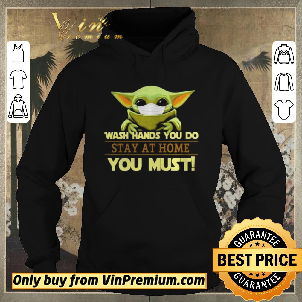 65952775 premium baby yoda face mask wash hands you do stay at home you must shirt sweater 4 - Premium Baby Yoda face mask wash hands you do stay at home you must shirt sweater