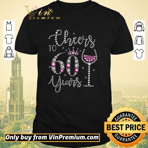 Original Cheers To 60 Year shirt sweater