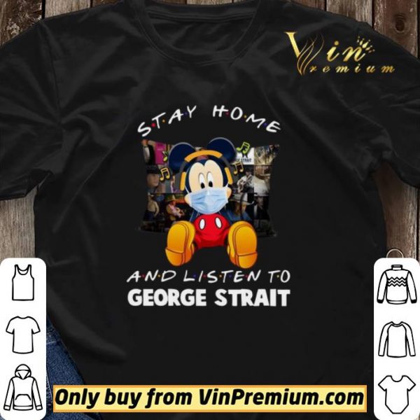 Mickey mouse stay home and listen to George Strait shirt sweater
